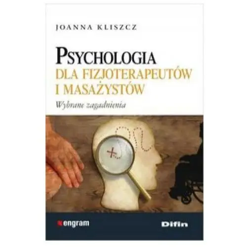 Psychologia dla fizjoterapeutow i masazystow