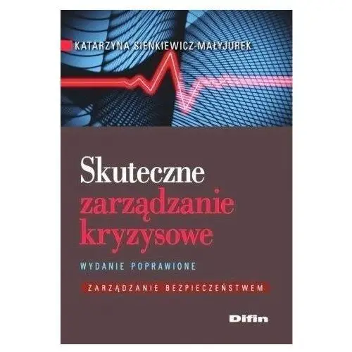 Skuteczne zarządzanie kryzysowe wydanie poprawione Difin