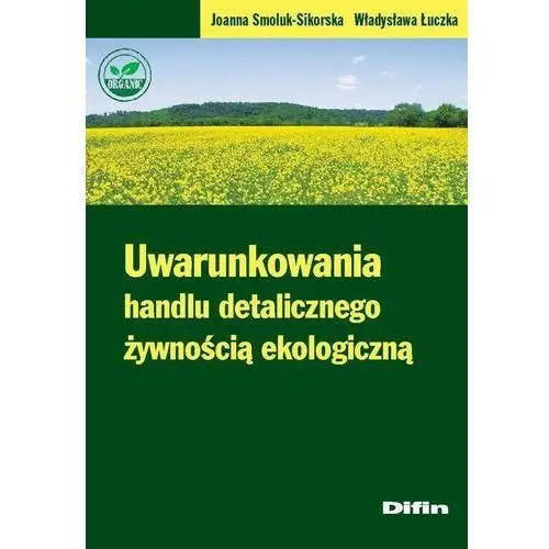 Uwarunkowania handlu detalicznego żywnością ekologiczną