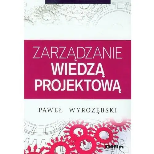 Zarządzanie wiedzą projektową - Paweł Wyrozębski,644KS (1553145)