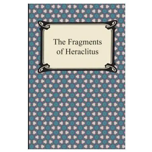 Fragments of Heraclitus