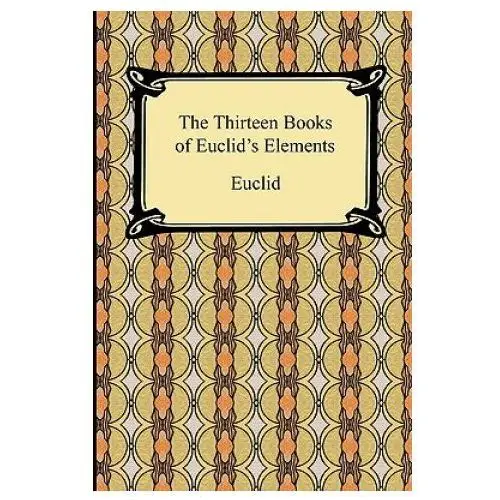 Thirteen Books of Euclid's Elements