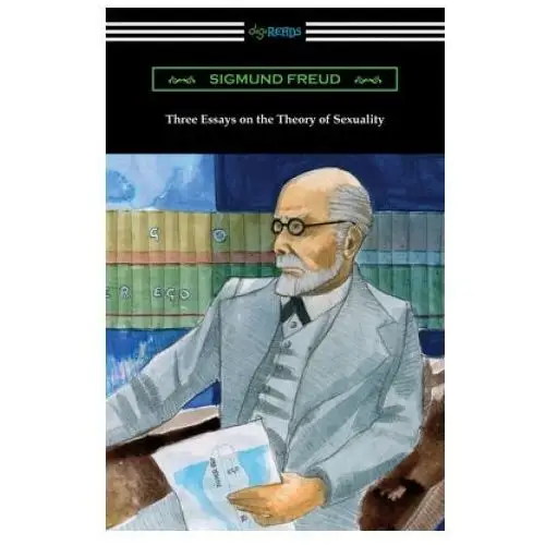 Digireads.com Three essays on the theory of sexuality