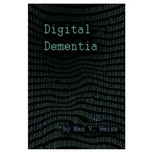 Digital dementia Createspace independent publishing platform