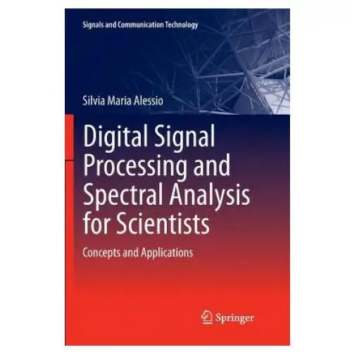 Digital signal processing and spectral analysis for scientists Springer international publishing ag