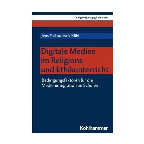 Digitale Medien im Religions- und Ethikunterricht