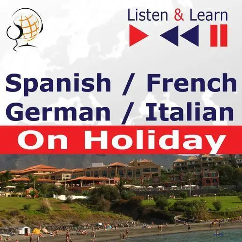 Spanish / french / german / italian - on holiday. listen & learn to speak, AZ#0BB46D7BAB/DL-wm/mp3