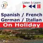 Spanish / french / german / italian - on holiday. listen & learn to speak, AZ#0BB46D7BAB/DL-wm/mp3 Sklep on-line