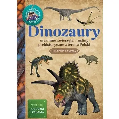 Dinozaury. Młody obserwator przyrody