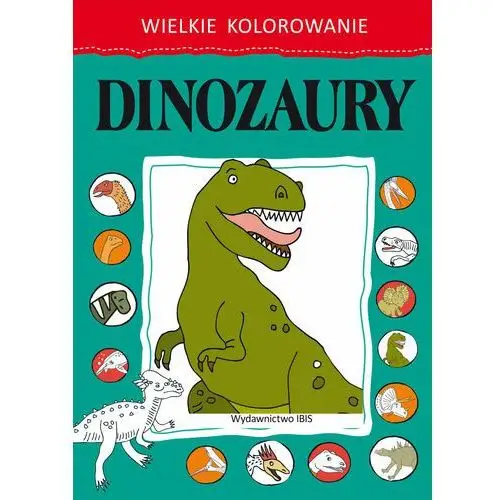 Dinozaury. Wielkie kolorowanie