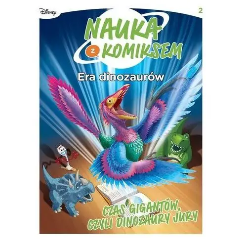 Czas gigantów, czyli dinozaury jury. nauka z komiksem. era dinozaurów. tom 2