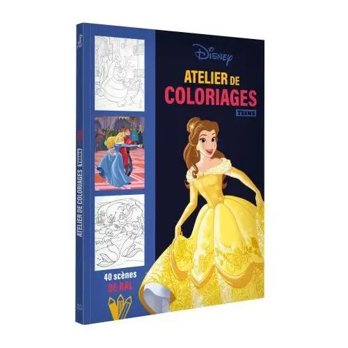 Disney princesses - atelier de coloriages teens - scènes de bal Disney hachette