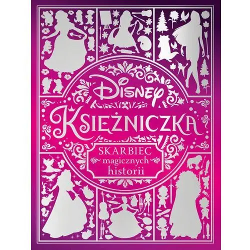 Disney Księżniczka. Skarbiec magicznych historii. Disney