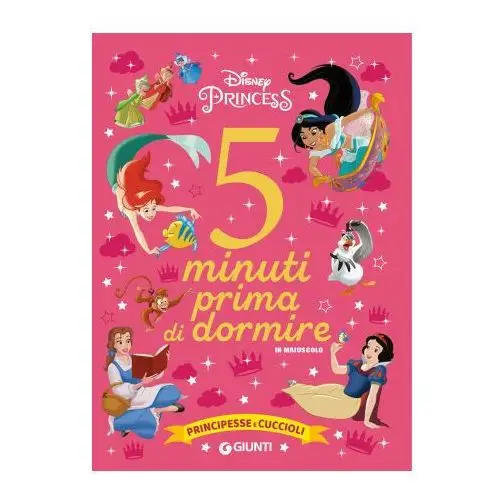 Disney libri Principesse e cuccioli. disney princess. 5 minuti prima di dormire. in maiuscolo