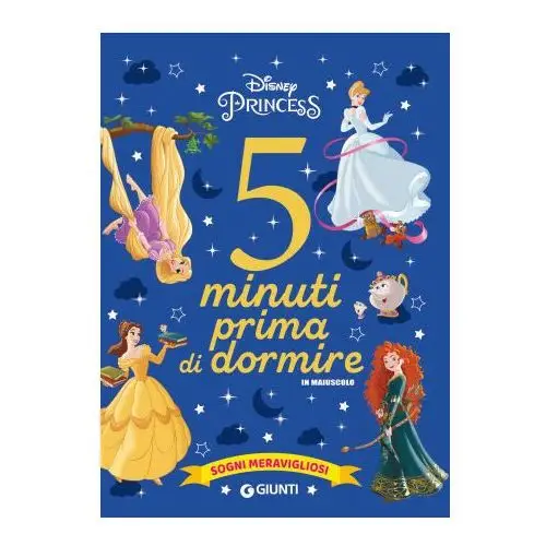 Sogni meravigliosi. Disney princess. 5 minuti prima di dormire. In maiuscolo