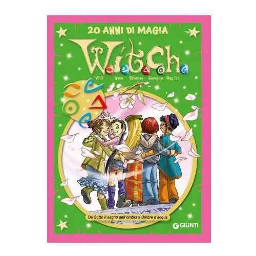 Disney libri W.i.t.c.h. le più belle storie special. 20 anni di magia