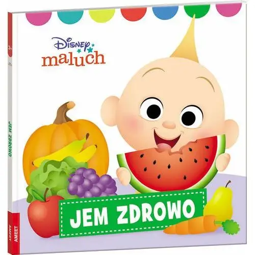 Disney Maluch. Jem zdrowo