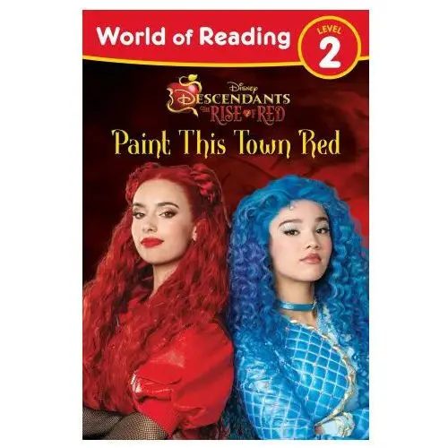 Disney pr World of reading: descendants the rise of red: paint this town red