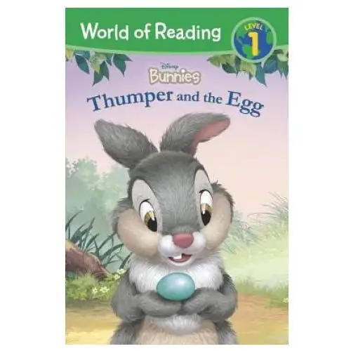 World of Reading: Disney Bunnies Thumper and the Egg (Level 1 Reader)