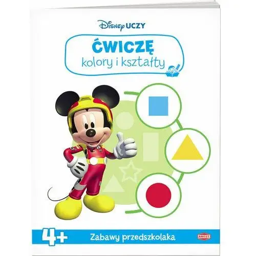 Disney uczy. Ćwiczę kolory i kształty. Zabawy przedszkolaka