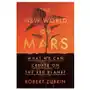 The new world on mars: what to build on the red planet Diversion books Sklep on-line