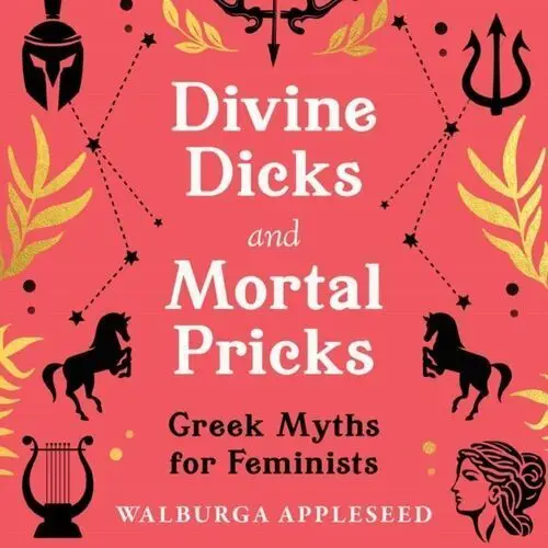 Divine Dicks and Mortal Pricks