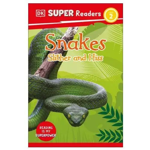 Dk super readers level 2 snakes slither and hiss Dk pub