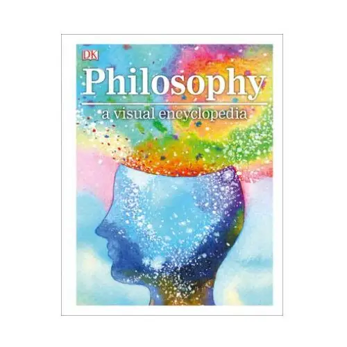 Philosophy a visual encyclopedia Dk pub