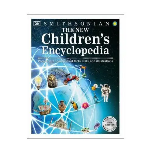 The New Children's Encyclopedia: Packed with Thousands of Facts, Stats, and Illustrations