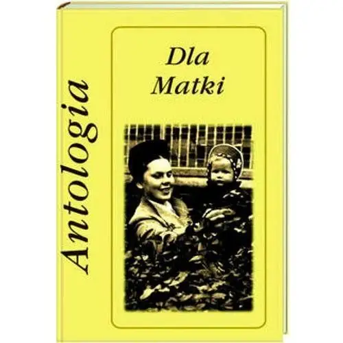 Dla Matki. Antologia