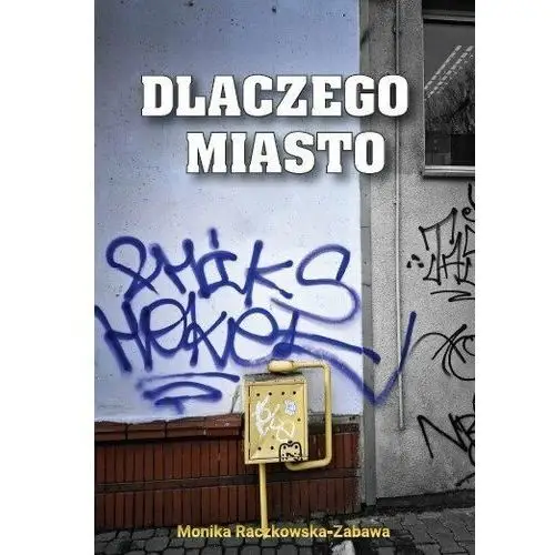 Dlaczego Miasto