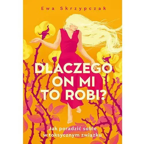 Dlaczego on mi to robi? Jak poradzić sobie w toksycznym związku