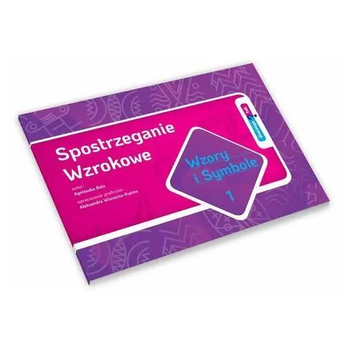 Dlaczego tak? Wzory i symbole 1. Spostrzeganie wzrokowe