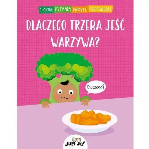 Dlaczego trzeba jeść warzywa?