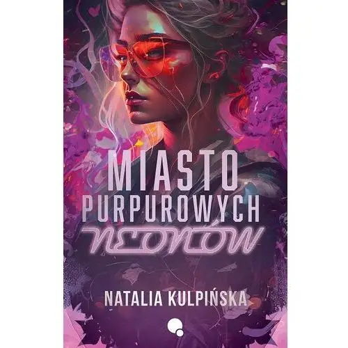 Miasto purpurowych neonów Dlaczemu