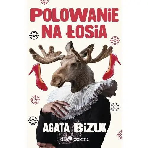 Dlaczemu Polowanie na łosia