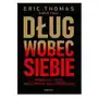 Dług wobec siebie. Podążaj za pasją, odkryj swoją siłę, osiągnij cel Sklep on-line