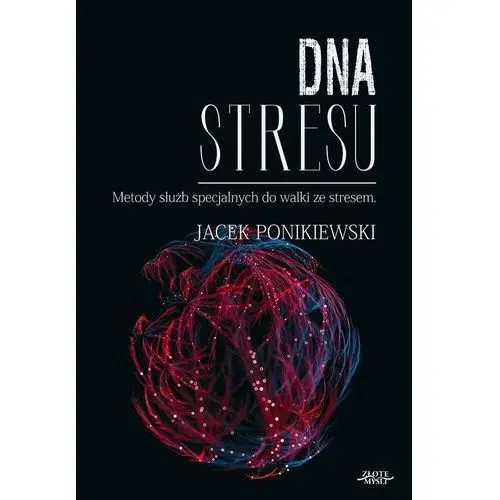 DNA stresu. Metody służb specjalnych do walki ze stresem