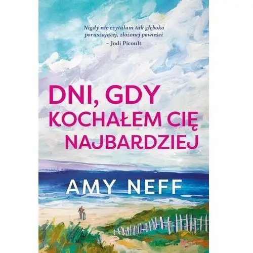 Dni, gdy kochałem cię najbardziej