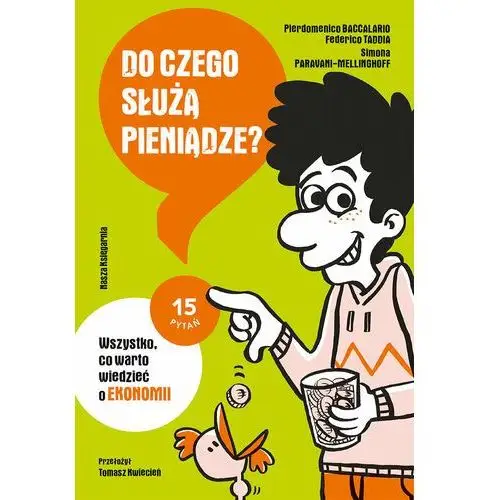 Do czego służą pieniądze? Wszystko, co warto wiedzieć o ekonomii