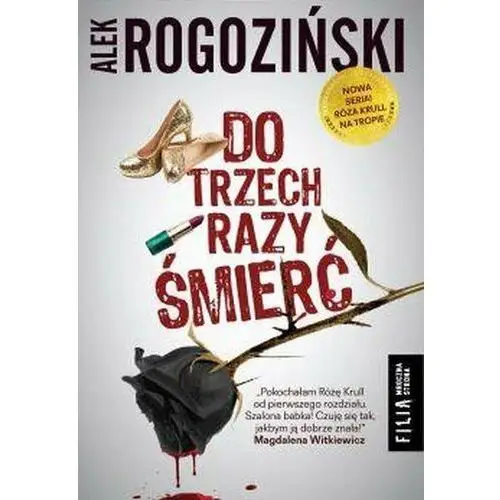 Do trzech razy śmierć. Róża Krull na tropie. Tom 1