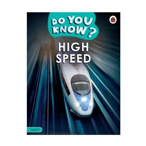 Do You Know? Level 4 - High Speed