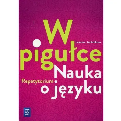 Dobkowska joanna J.polski lo w pigułce. nauka o języku repetytorium