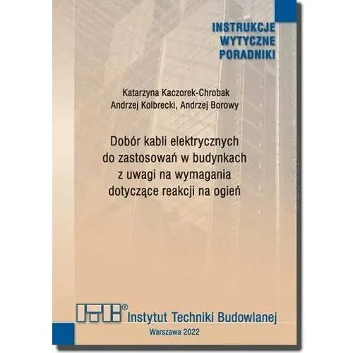 Dobór kabli elektrycznych do zastosowań w budynkach z uwagi na wymagania dotyczące reakcji na ogień