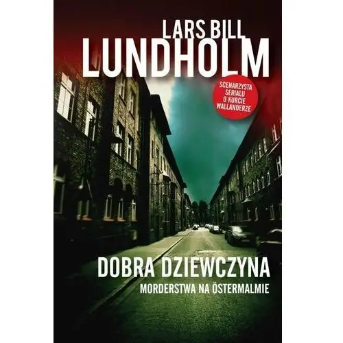 Dobra dziewczyna. Morderstwa na Ostermalmie. Axel Hake. Tom 1