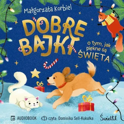 Dobre bajki o tym, jak piękne są święta