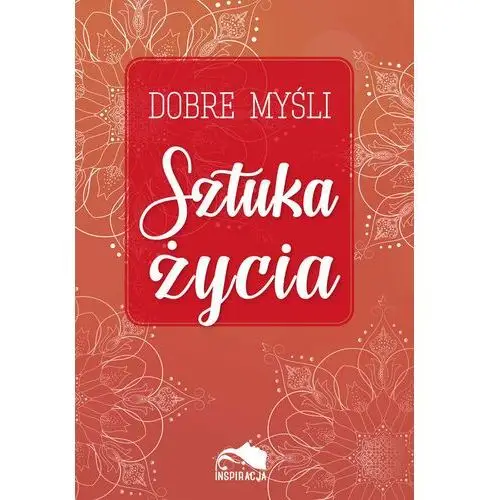 Dobre myśli. Sztuka życia