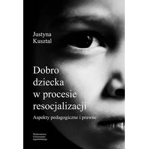 Dobro dziecka w procesie resocjalizacji