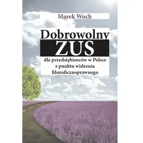 Dobrowolny ZUS dla przedsiębiorców w Polsce z punktu widzenia filozoficznoprawnego