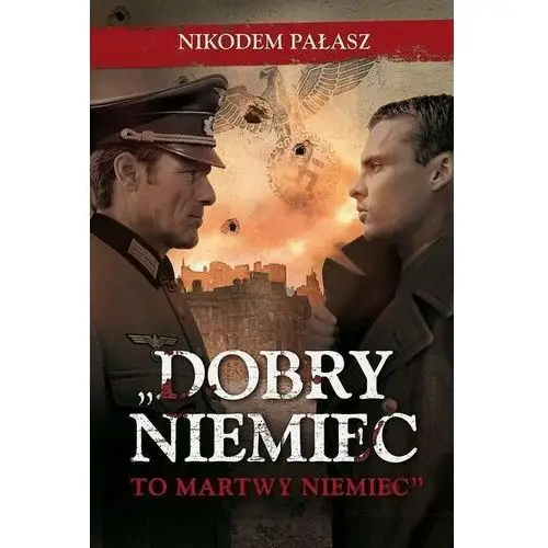 Dobry Niemiec to martwy Niemiec